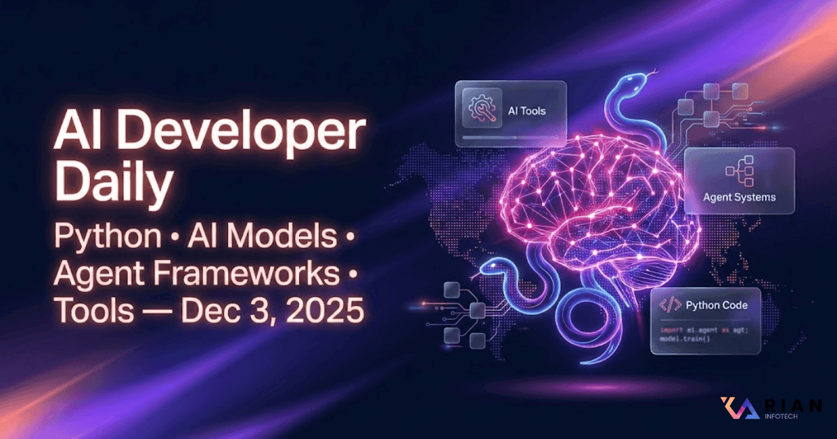 AI Developer Daily — Key Python, AI, Agents & Tools Updates for December 3, 2025